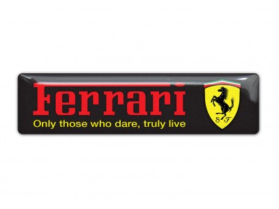 Ferrari - Only those who dare, truly live
