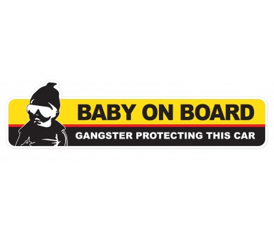 Baby on Board - Gangster Protecting this Car